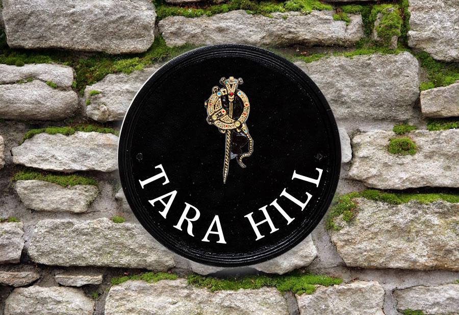 Tara Brooch Round House Sign 9" Diameter